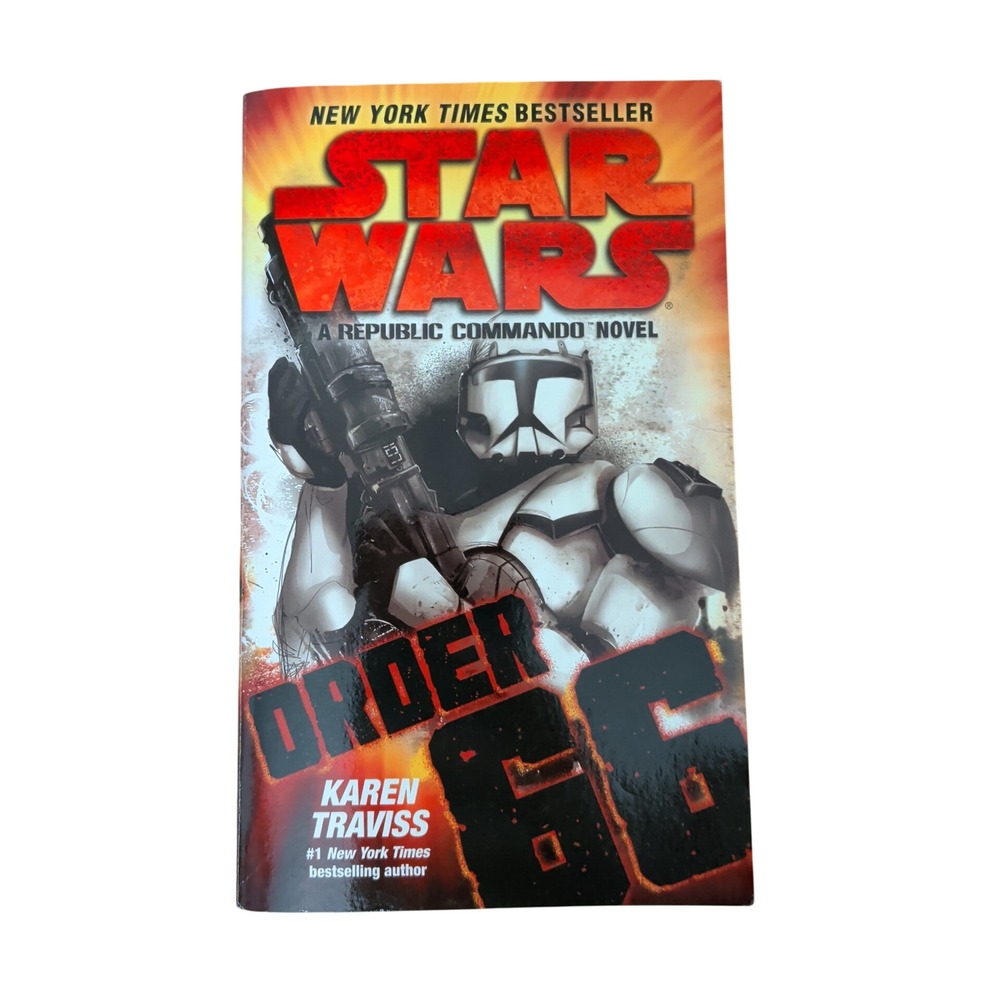 Star Wars Order 66 A Republic Commando Novel Karen Traviss Paperback 2009